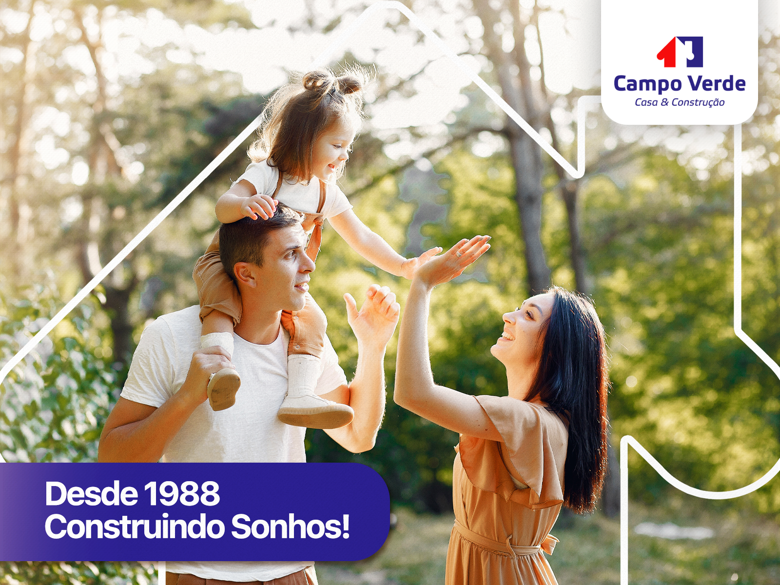 Desde 1988 construindo sonhos!